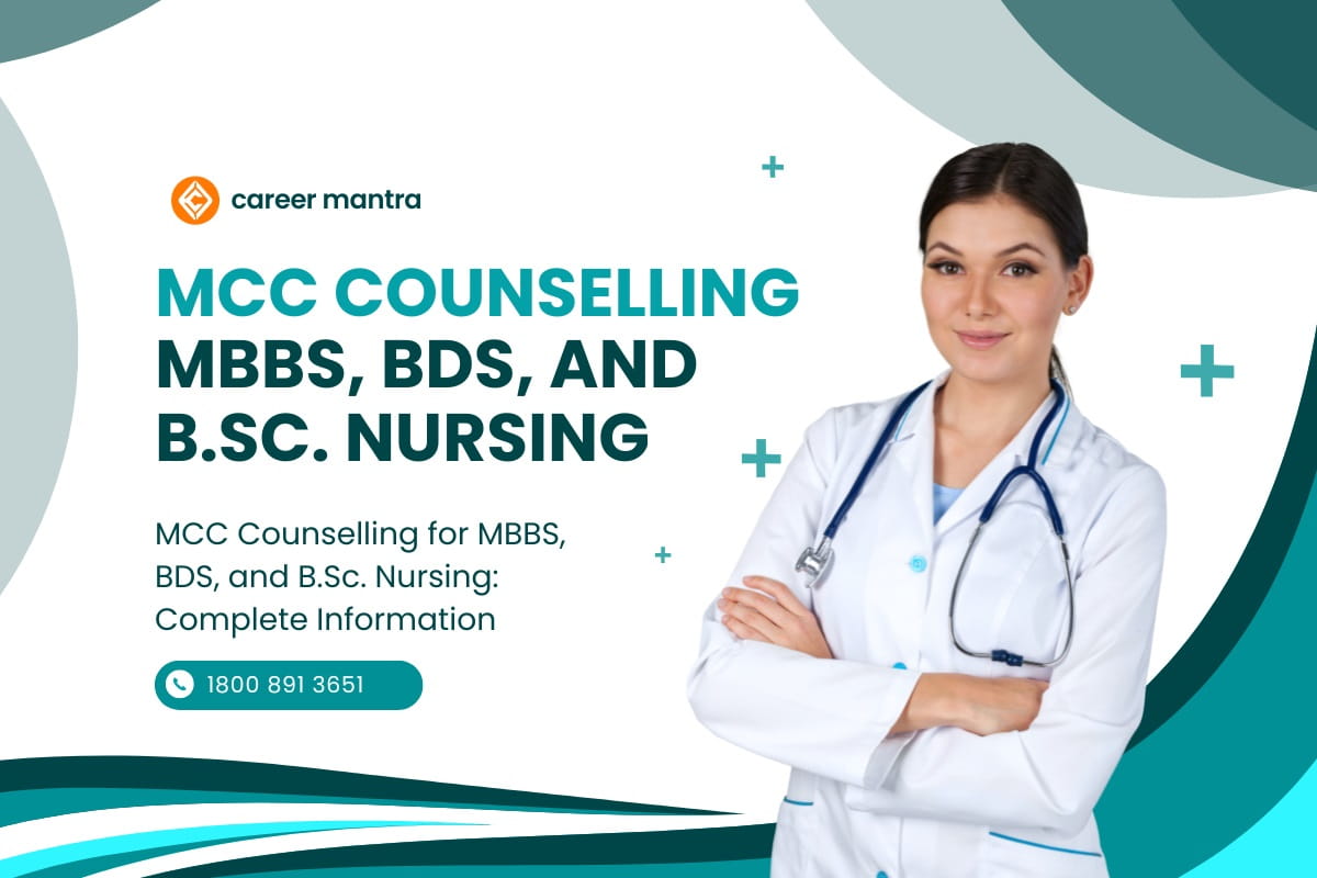 MCC Counselling for MBBS, BDS, and B.Sc. Nursing: Complete Information