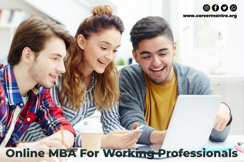 Online MBA for Working Professionals in India; Eligibility, Fees, Admissions